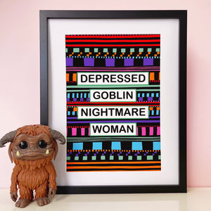 Depressed Goblin Nightmare Woman Print