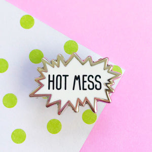 Hot Mess Enamel Pin
