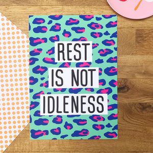 Rest Is Not Idleness Print