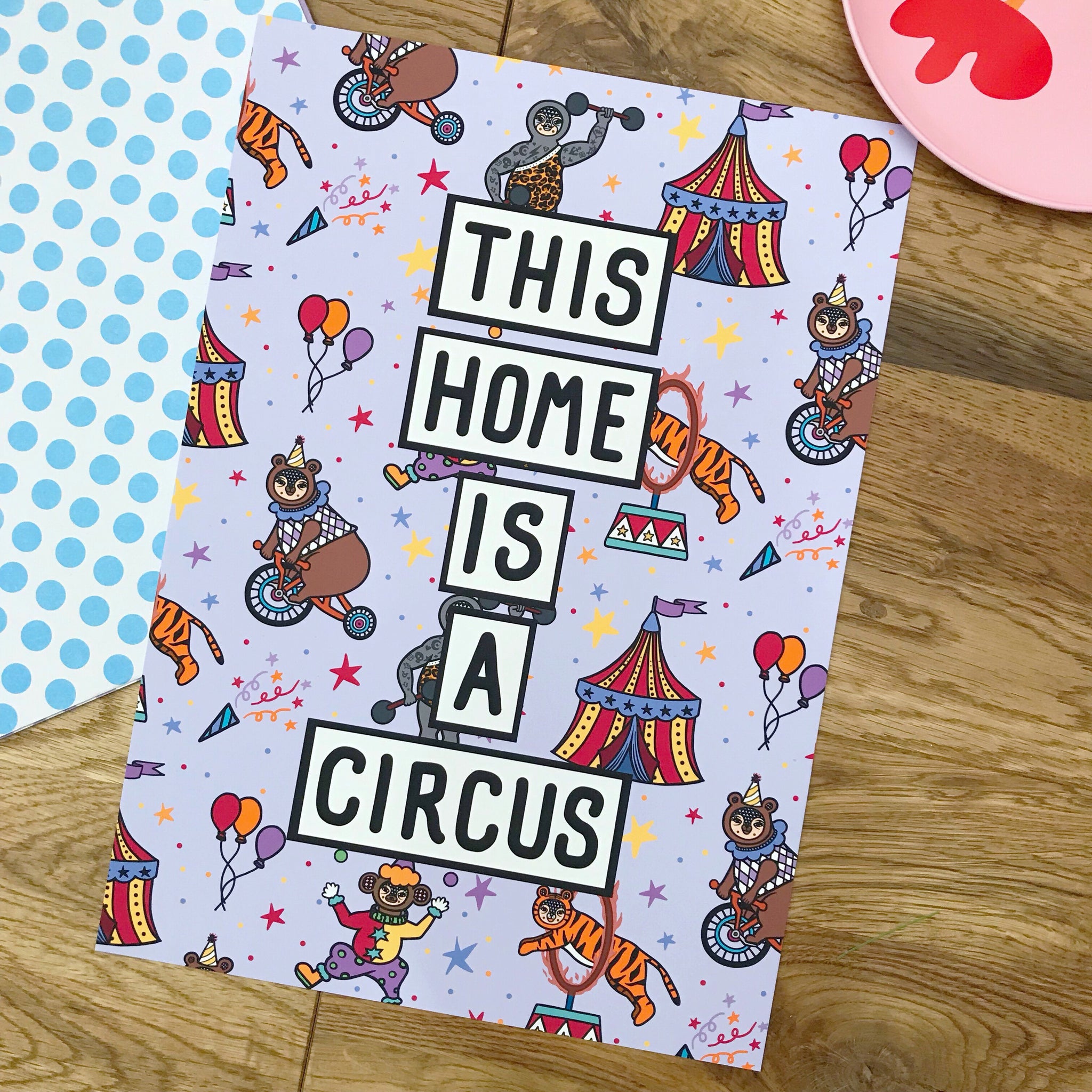 Home Is A Circus Print