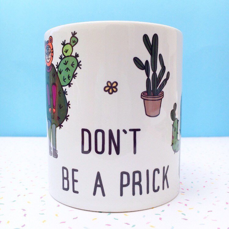 Don't Be A Prick Mug