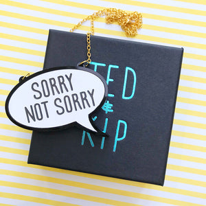 SALE Sorry Not Sorry Acrylic Necklace