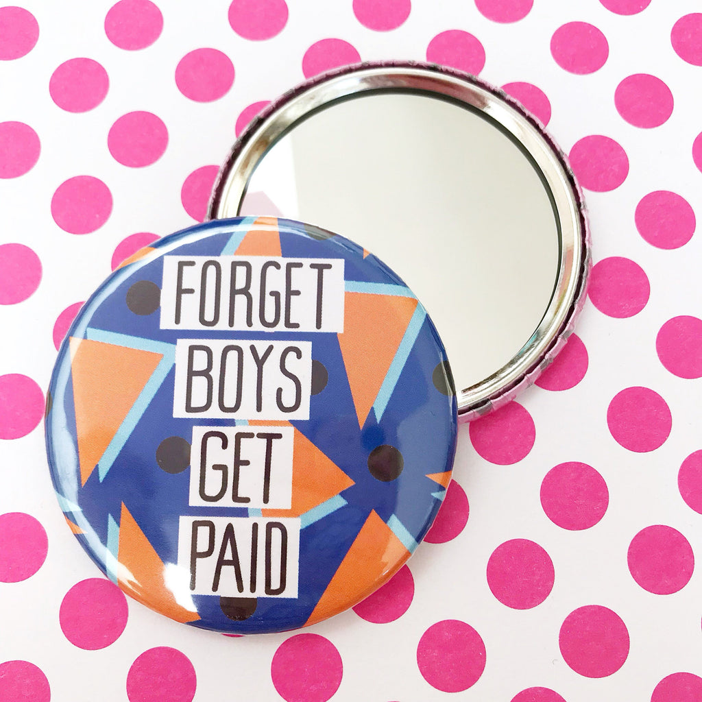Forget Boys Get Paid Pocket Mirror