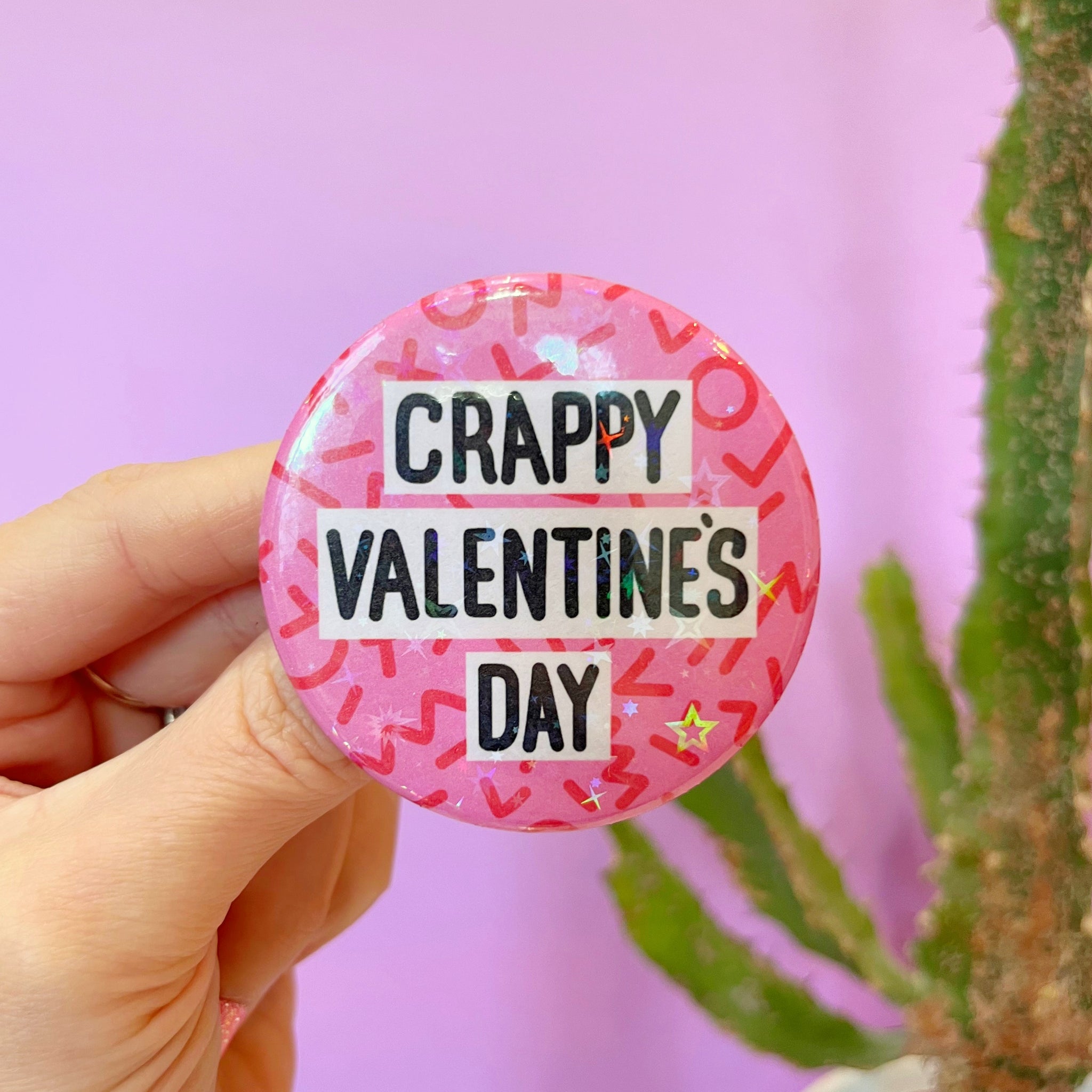 Crappy Valentine’s Day Holographic Button Badge