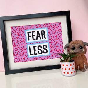 Fear Less Print