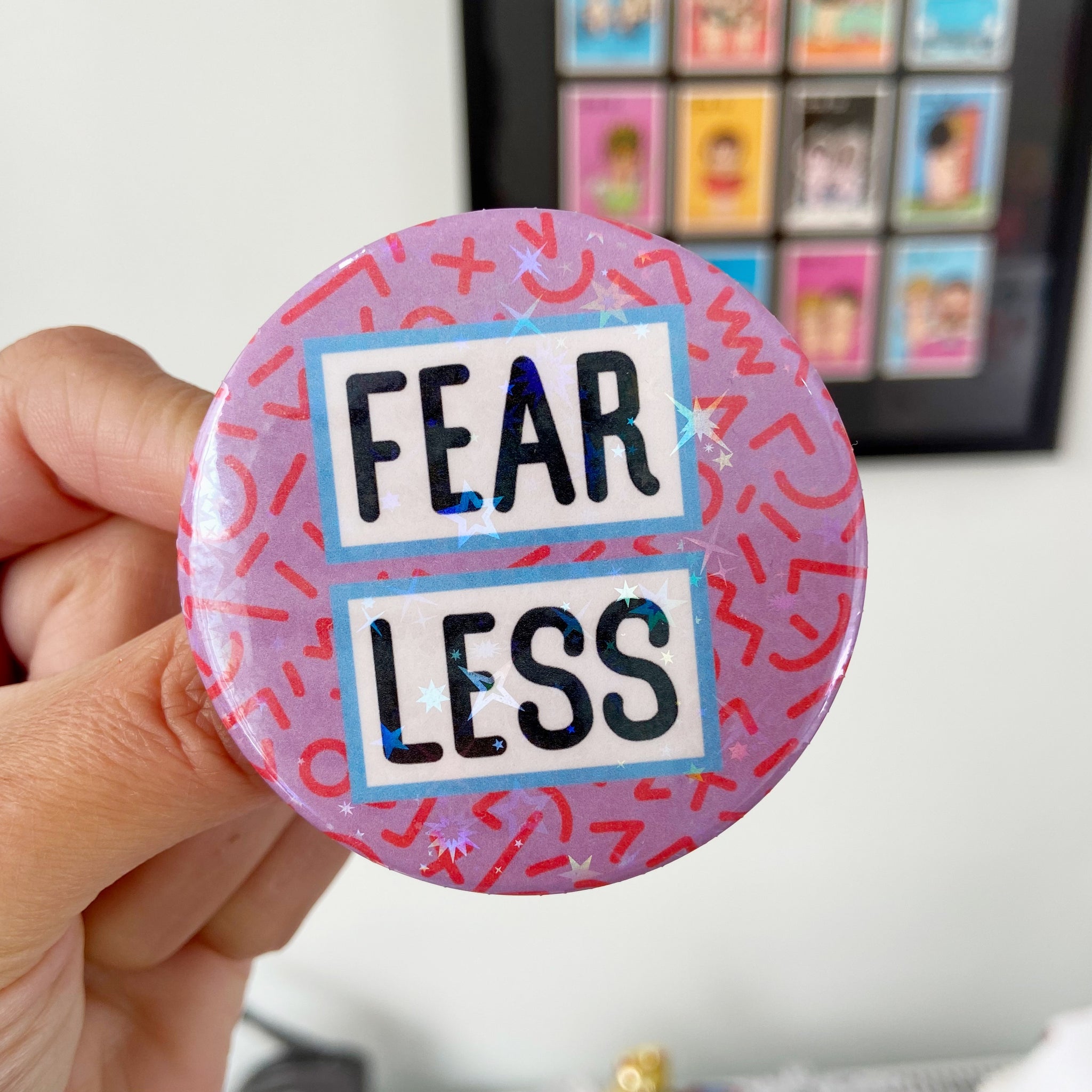 Fear Less Holographic Button Badge
