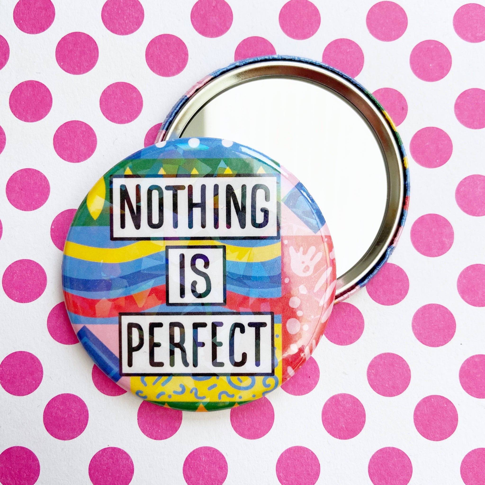 Nothing Is Perfect Pocket Mirror (Holo Finish)