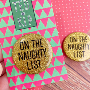 Naughty List Gold Glitter Button Badge