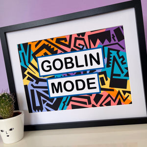 Goblin Mode Print