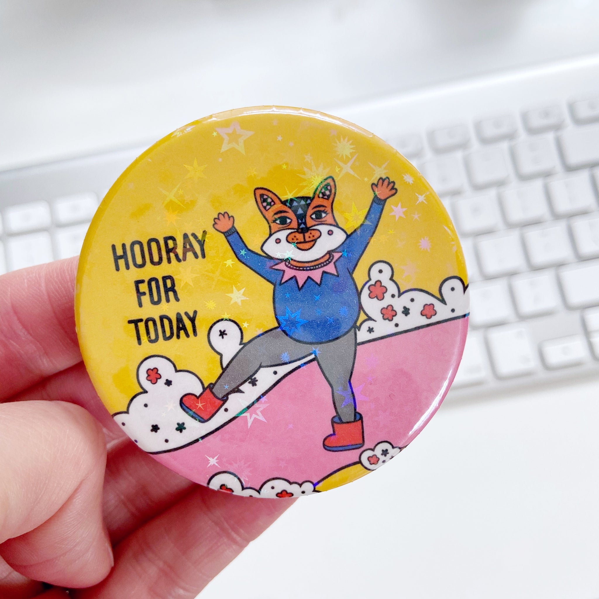 Hooray For Today Holographic Button Badge