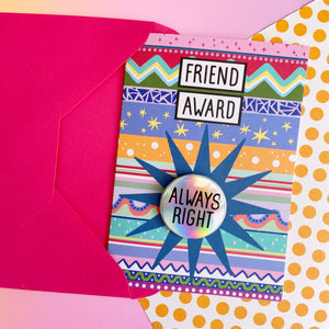 SALE Always Right - Friend Award Card