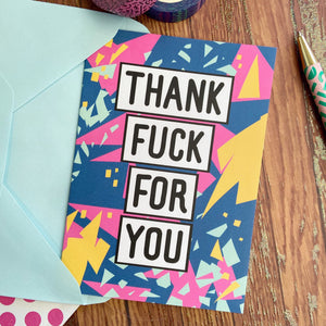 Thank Fuck For You Card