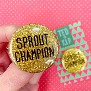 Sprout Champion Gold Glitter Button Badge