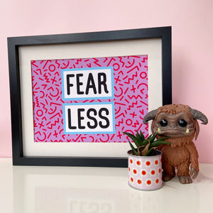 Fear Less Print