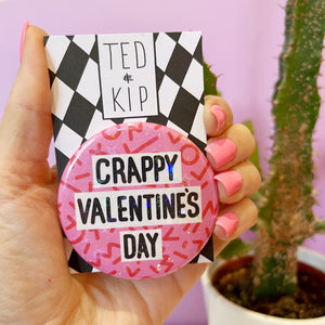 Crappy Valentine’s Day Holographic Button Badge