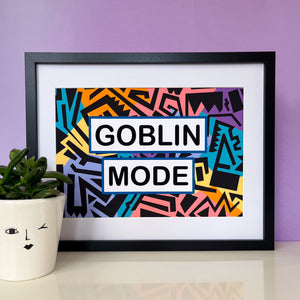 Goblin Mode Print